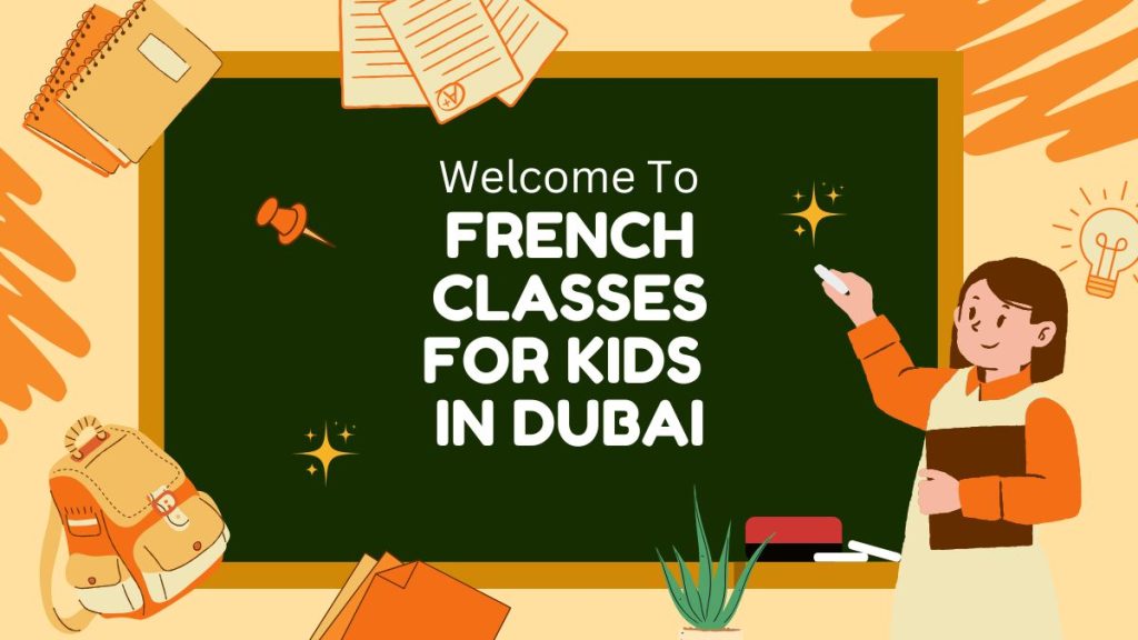 French classes for kids in Dubai