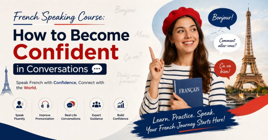 French Speaking Course: How to Become Confident in Conversations